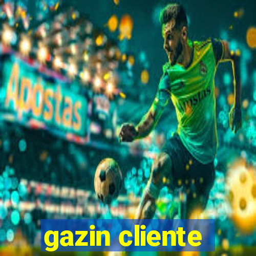 gazin cliente